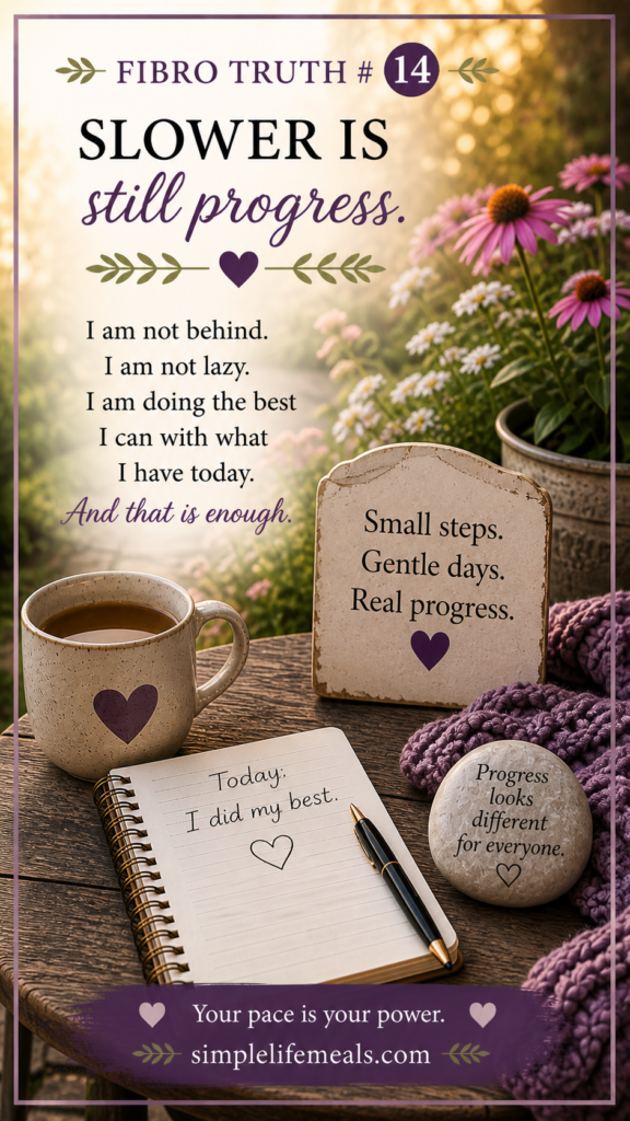 Fibro #14💜Slower is Still Progress fibro truths #14