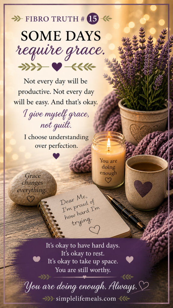 Fibro #15💜Some Days Require Grace fibro truths #15